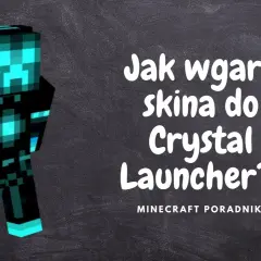 Jak pobrać skina do Minecraft Launcher: Prosty poradnik krok po kroku