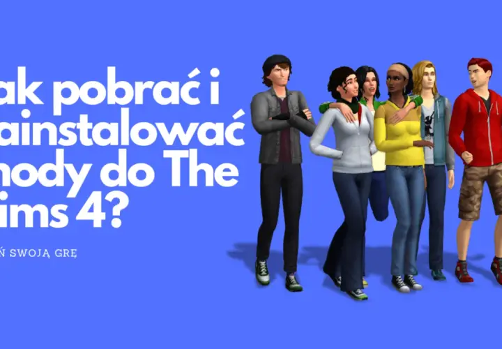 Jak zainstalować mody do The Sims 4: Prosty poradnik krok po kroku