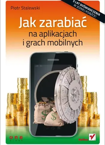 Jak zarabiać na aplikacjach mobilnych: 5 skutecznych strategii