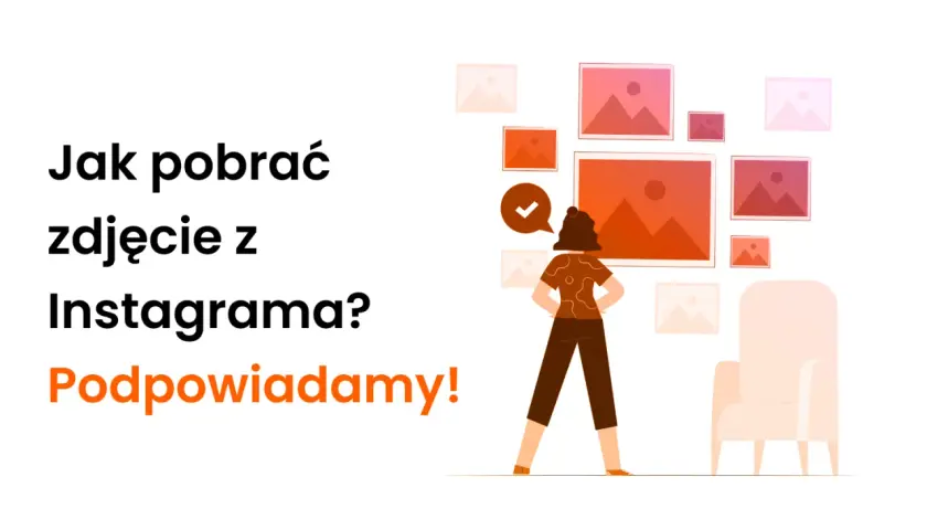 Jak pobrać zdjęcie z IG: 5 prostych sposobów na zapisanie fotek