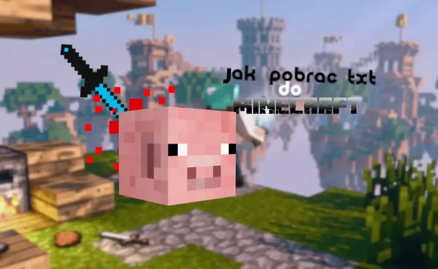 Jak pobrać i zainstalować tekstury do Minecraft - krok po kroku