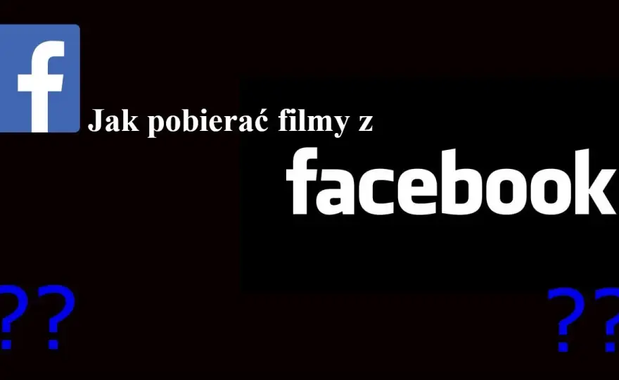 Jak pobrać filmik z Facebooka: Prosty poradnik krok po kroku