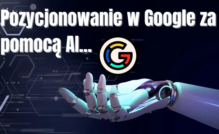 Jak efektywnie wykorzystać sztuczną inteligencję Google - poradnik
