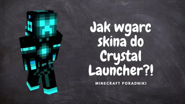 Jak pobrać skina do Minecraft Launcher: Prosty poradnik krok po kroku